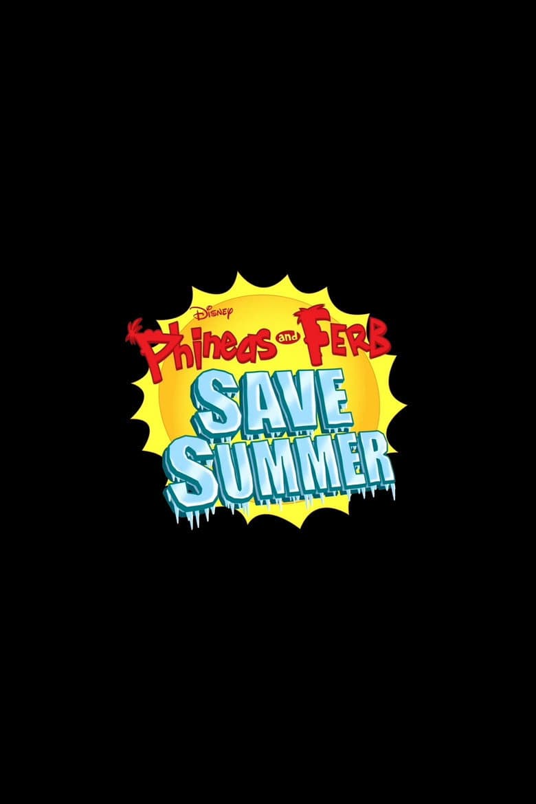 Phineas and Ferb Save Summer poster