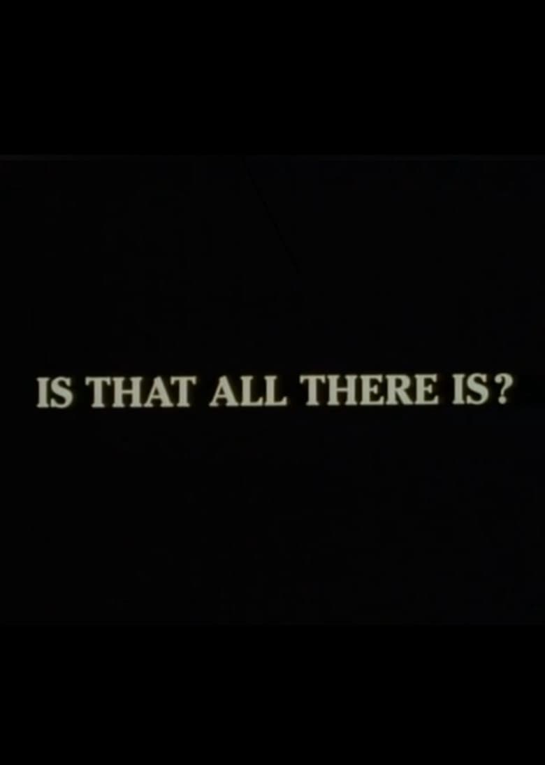 Is That All There Is? poster