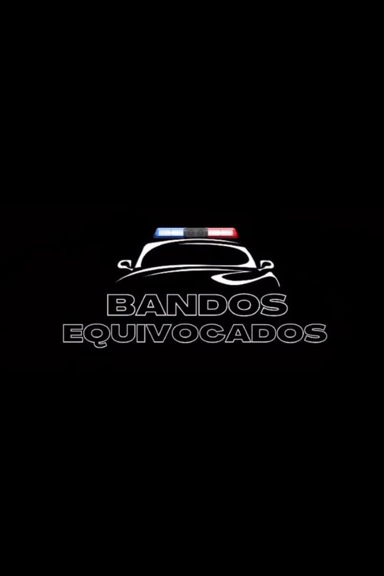 Bandos Equivocados poster