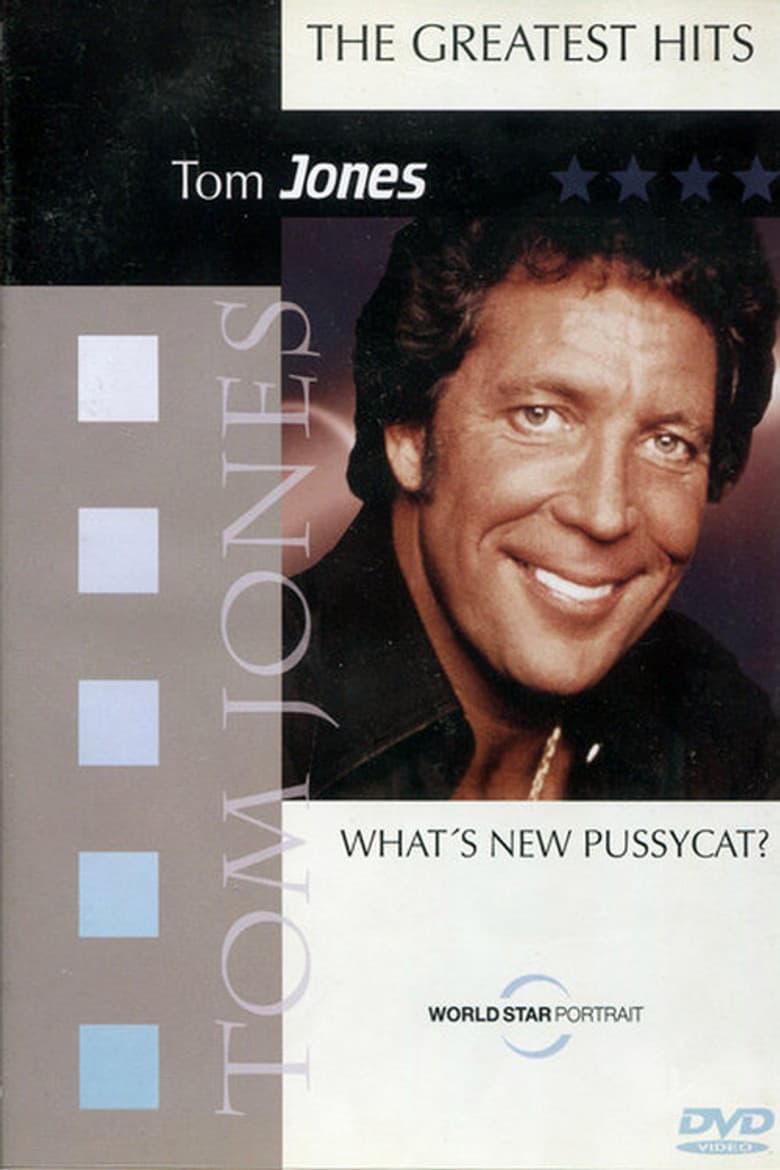 Tom Jones: What's New Pussycat? - The Greatest Hits poster