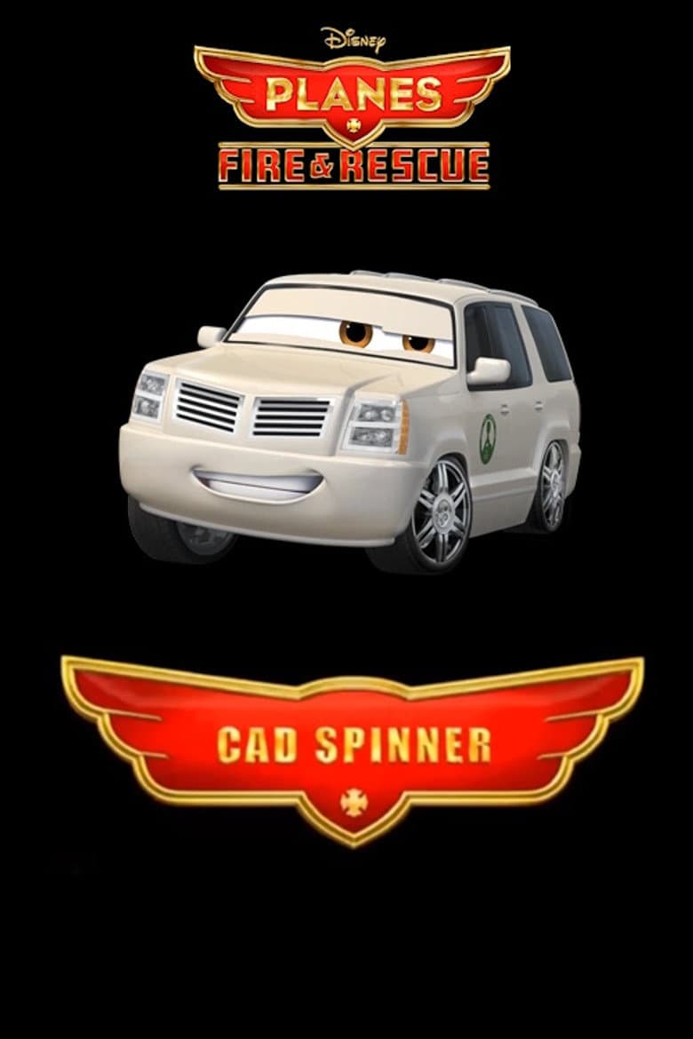 Planes: Fire & Rescue — Cad Spinner poster