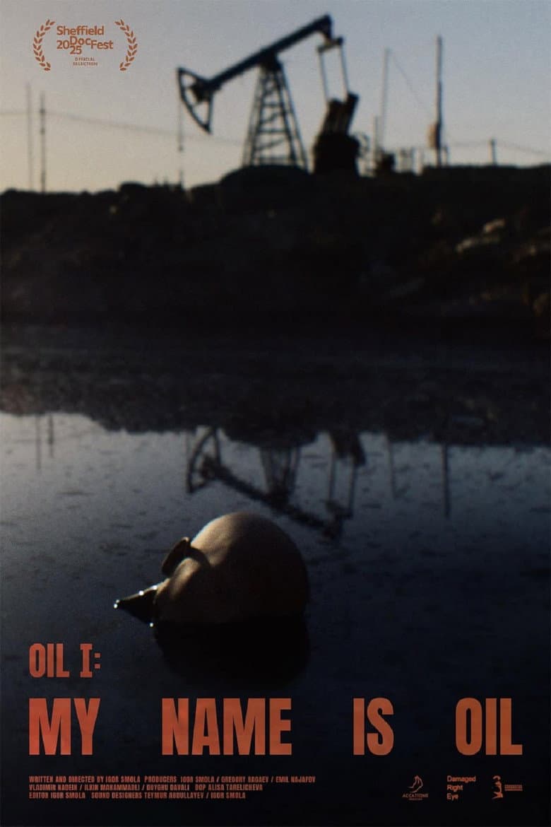 My Name Is Oil poster