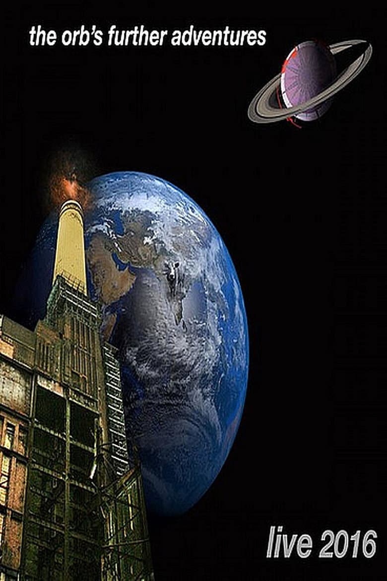 The Orb: The Orb's Further Adventures Live poster