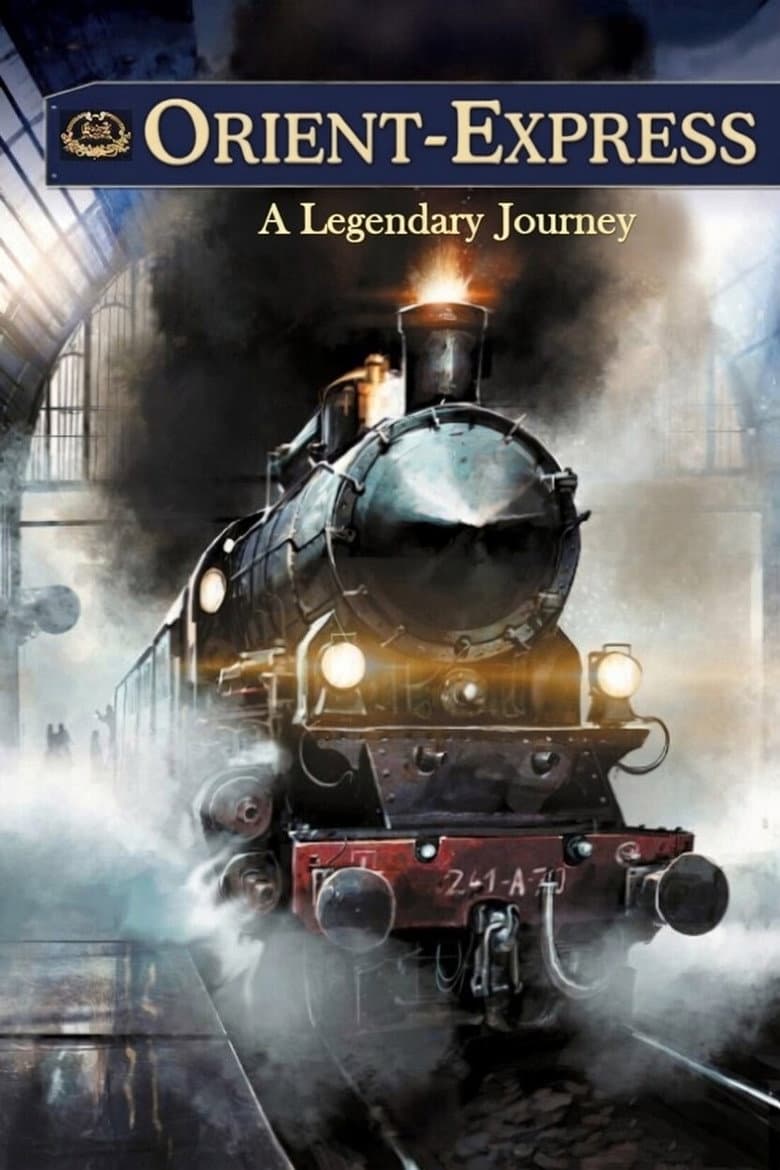 Orient-Express: A Legendary Journey poster
