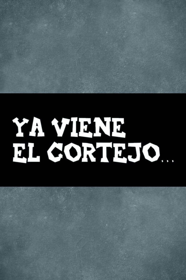 Ya viene el cortejo… poster