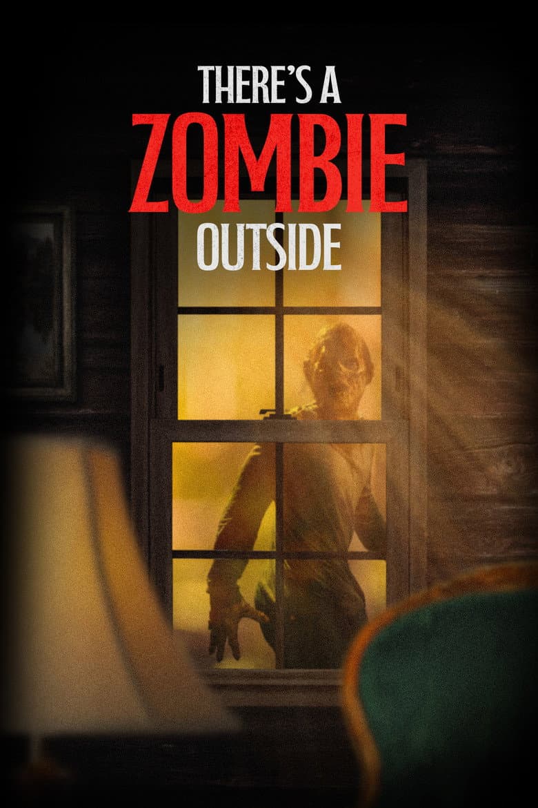There's a Zombie Outside poster
