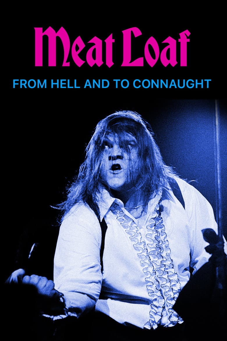 Meat Loaf: From Hell and to Connaught poster