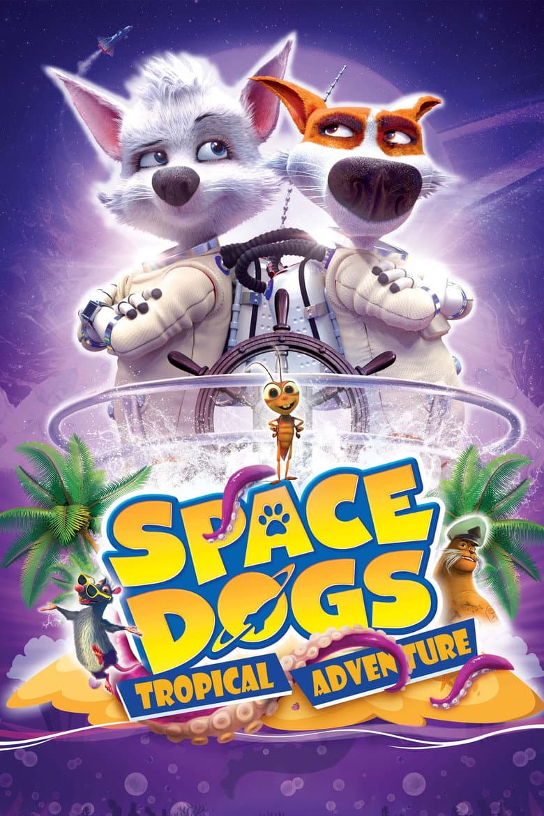 Space Dogs: Tropical Adventure poster