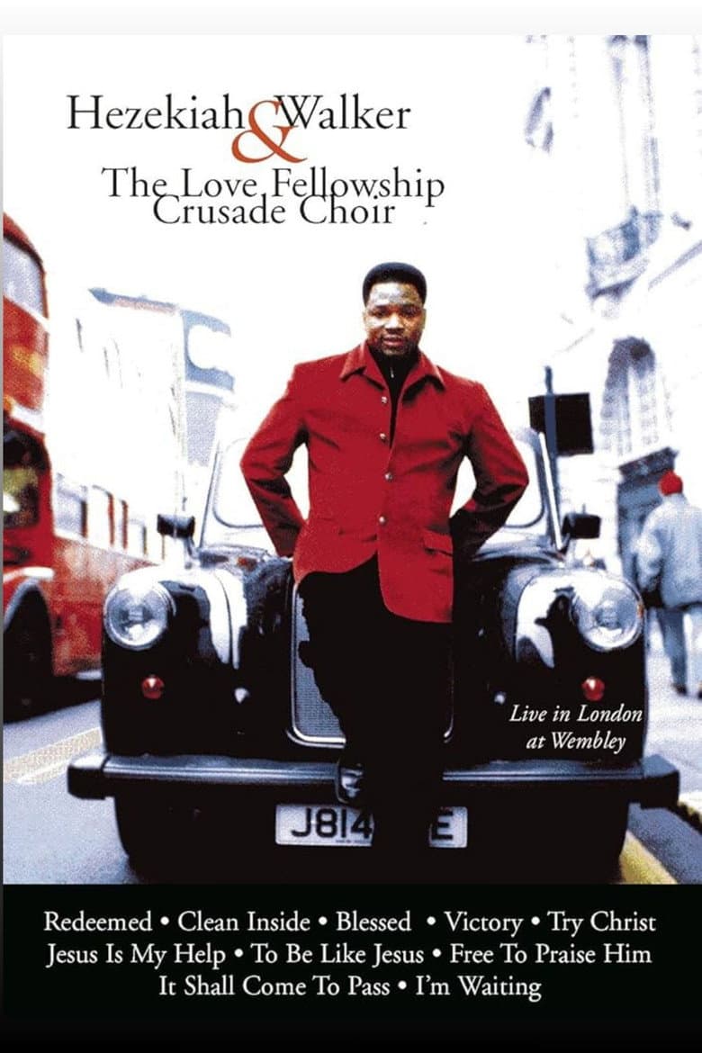 Hezekiah Walker & The Love Fellowship Crusade Choir's Live In London At Wembley poster