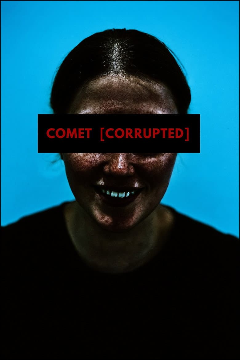 Comet [Corrupted] poster