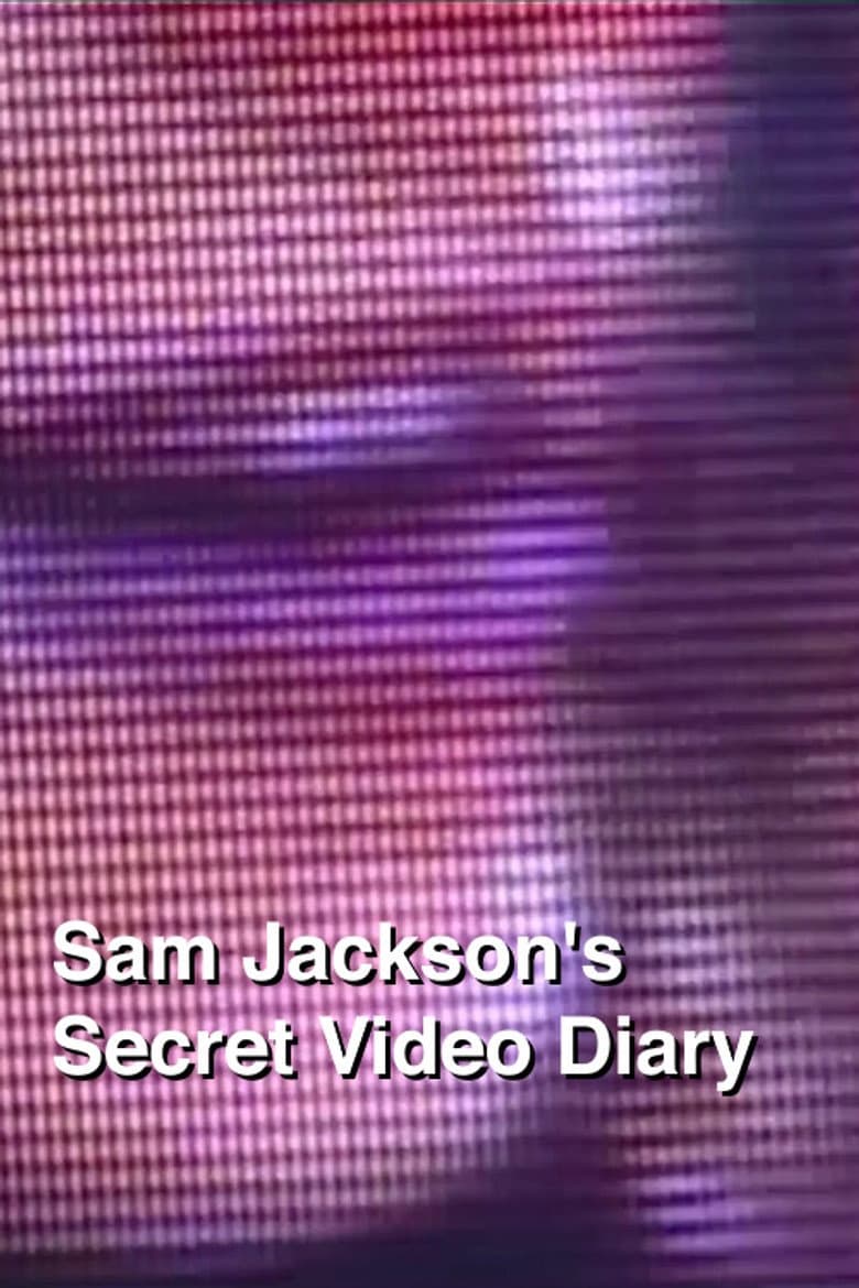 Sam Jackson's Secret Video Diary poster