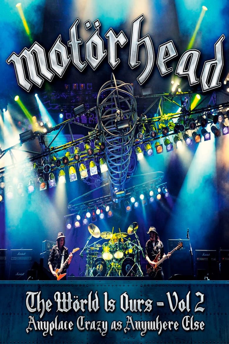 Motörhead: The Wörld Is Ours - Vol 2 "Anyplace Crazy as Anywhere Else" poster
