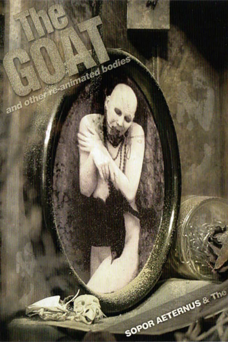 Sopor Aeternus & The Ensemble Of Shadows: The Goat... And Other Re-Animated Bodies poster