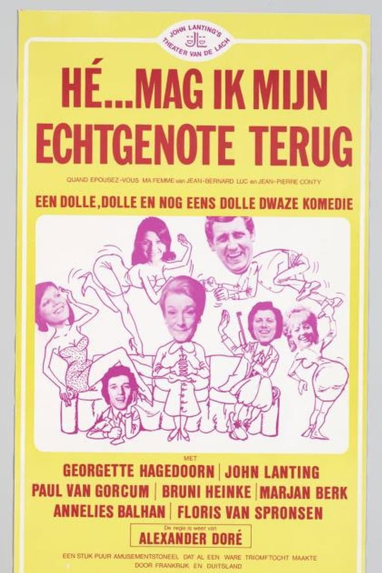 Hé... mag ik mijn echtgenote terug poster