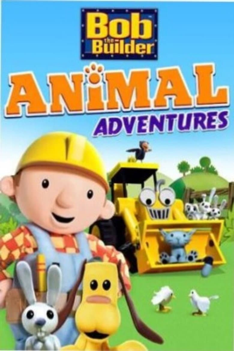 Bob The Builder Animal Adventures poster