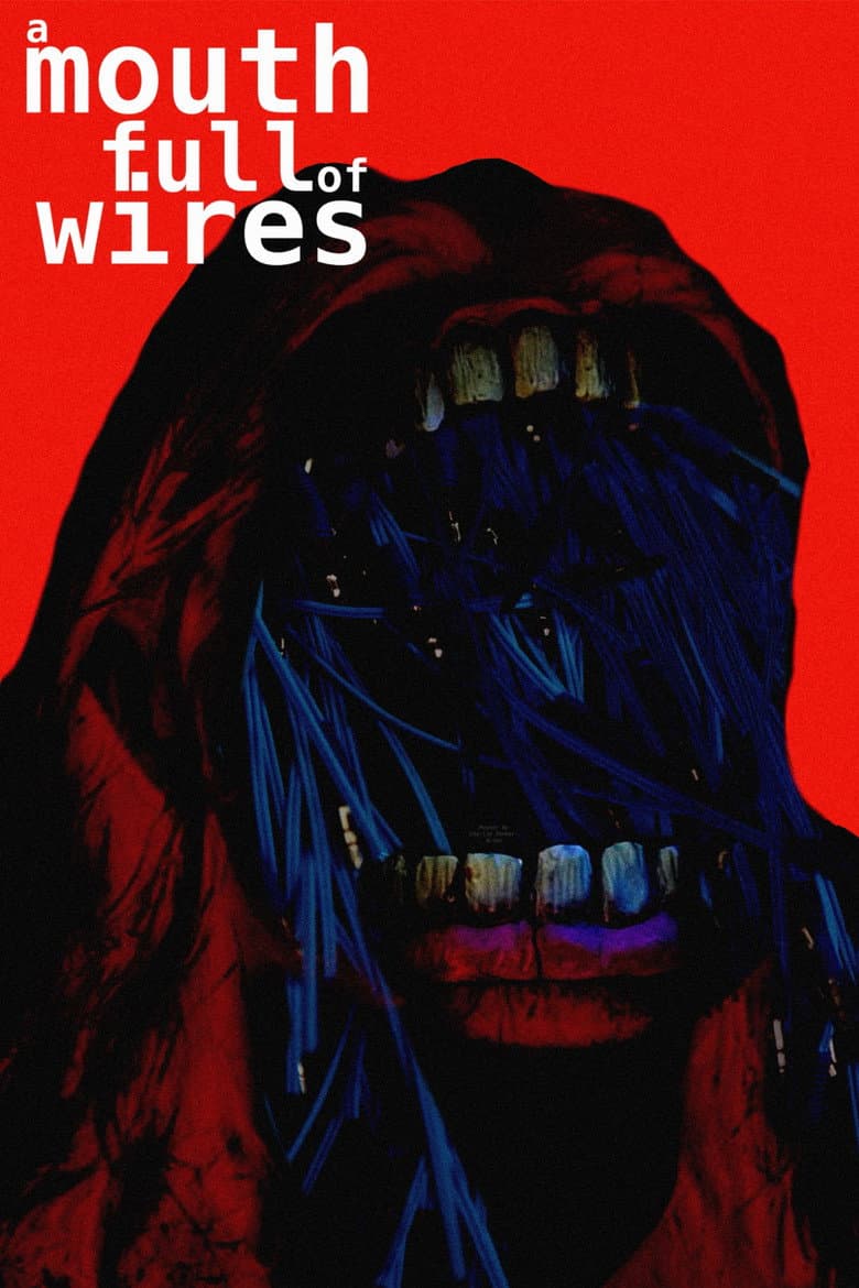A Mouth Full of Wires poster