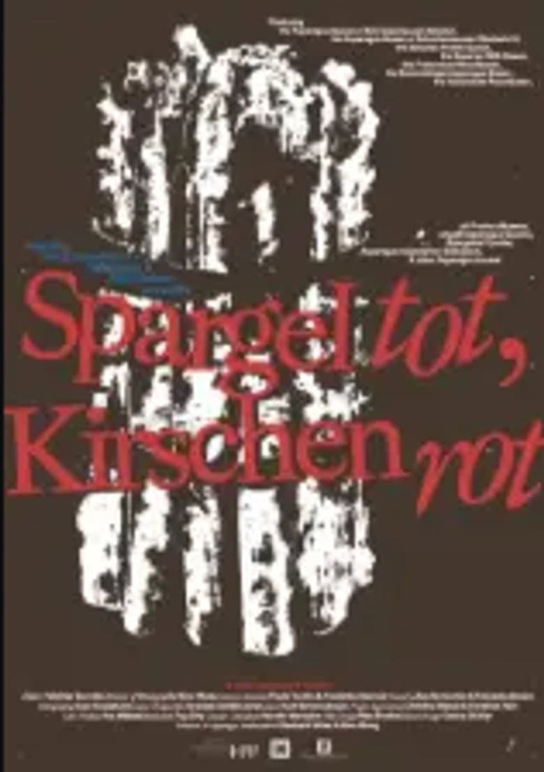 Spargel Tot, Kirschen Rot (Asparagus Dead, Cherries Red ) poster