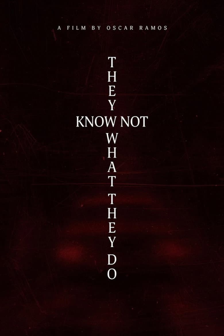 They Know Not What They Do poster