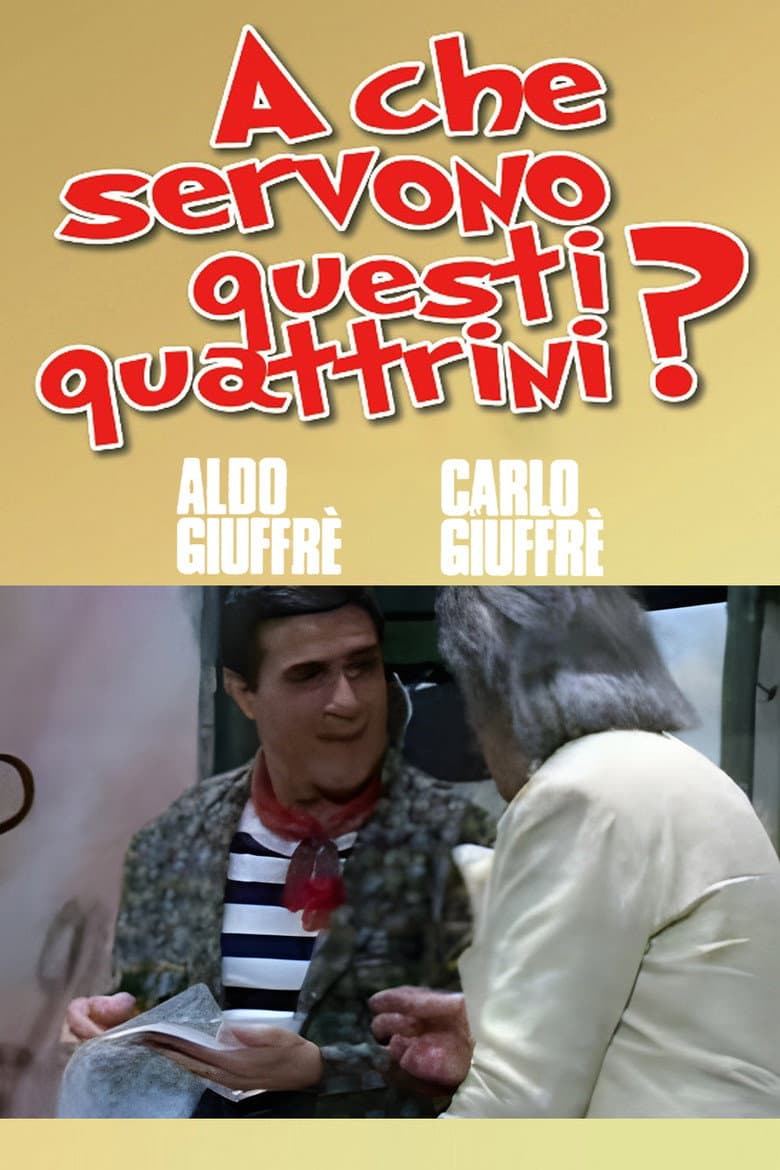 A che servono questi quattrini? poster