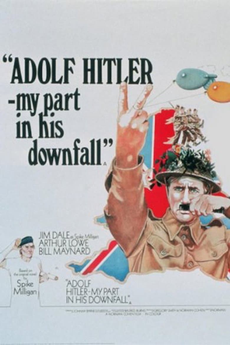 Adolf Hitler: My Part in His Downfall poster