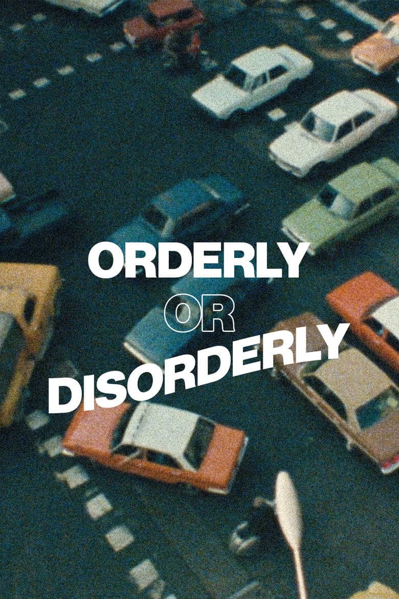 Orderly or Disorderly? poster