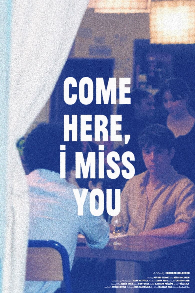 Come Here, I Miss You poster