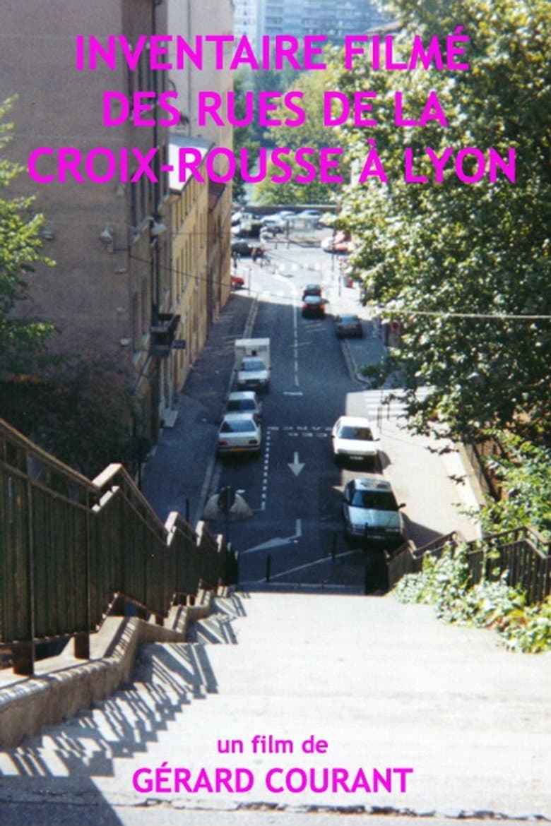 Inventaire filmé des rues de la Croix-Rousse à Lyon poster