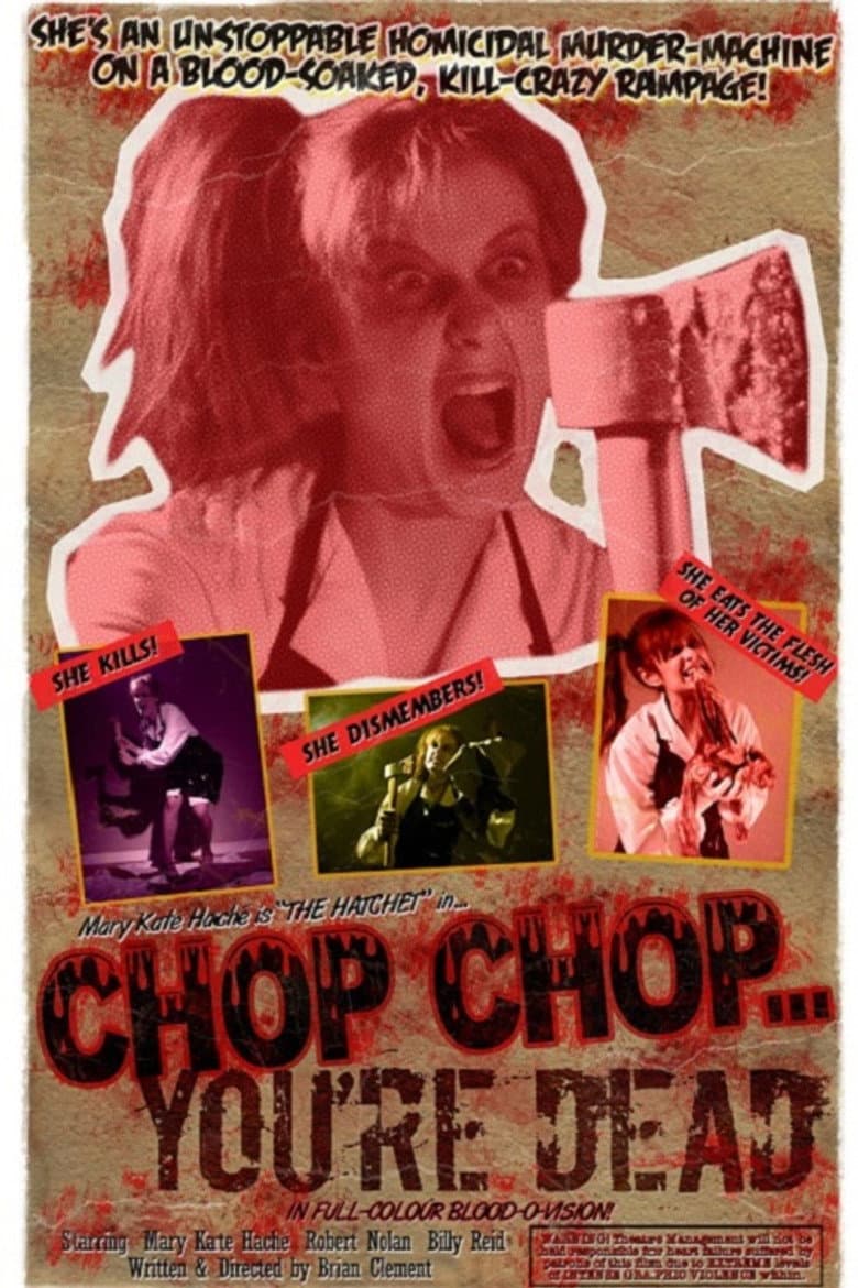 Chop Chop... You're Dead poster