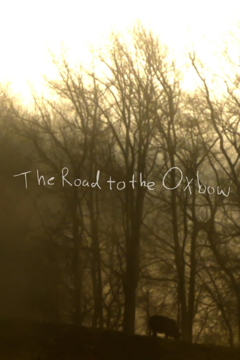 The Road to the Oxbow poster