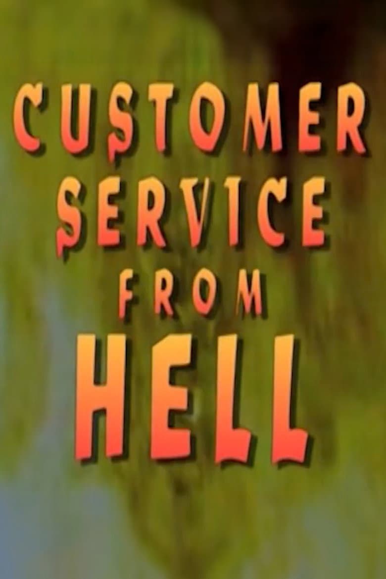 Customer Service From Hell poster