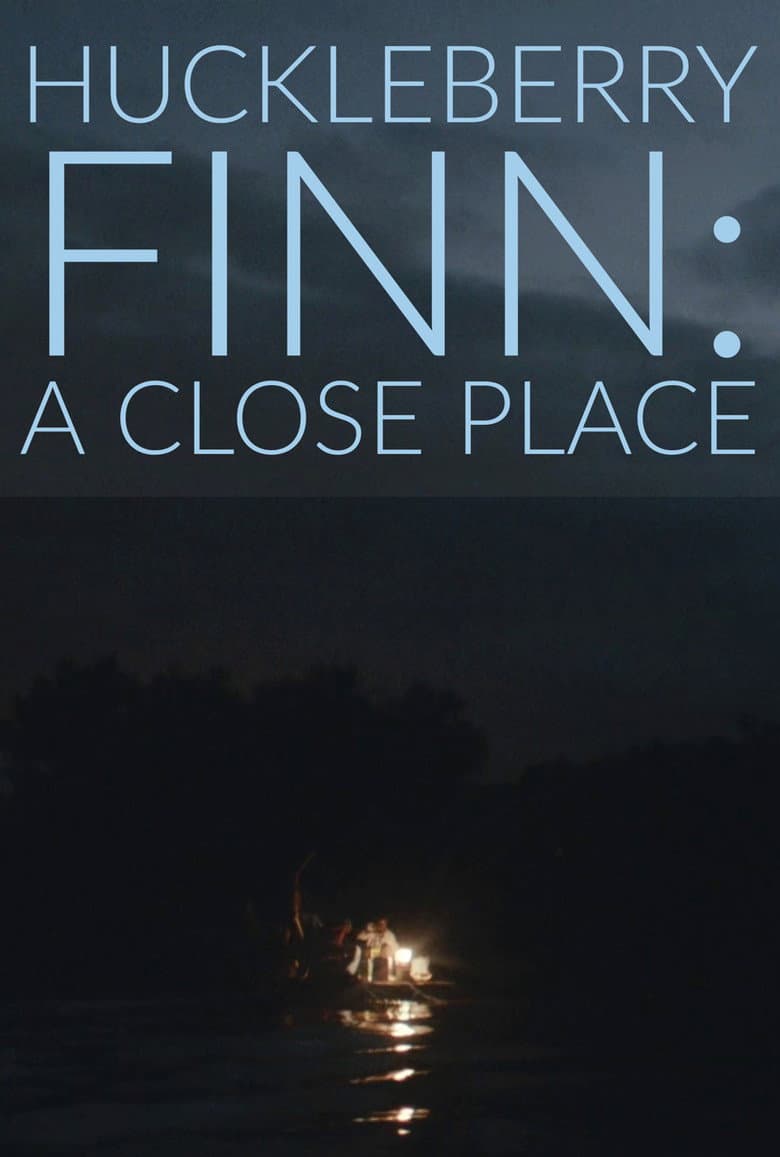 Huckleberry Finn: A Close Place poster