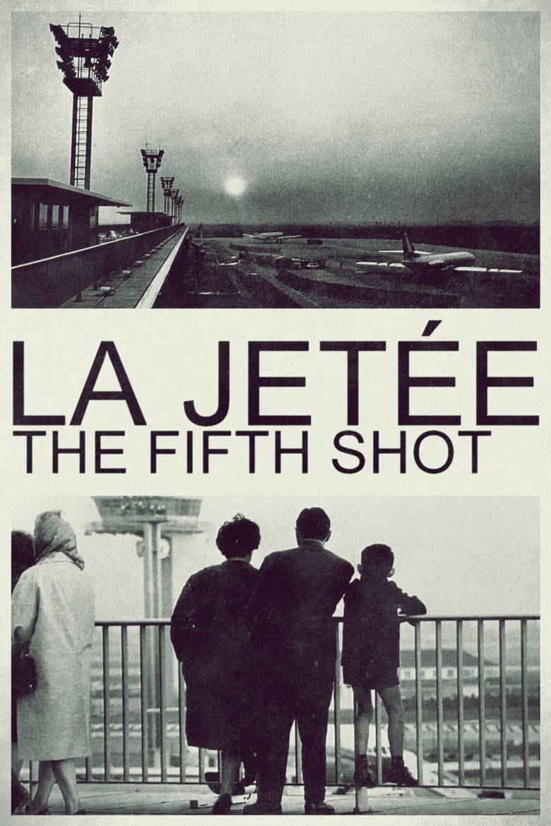 La Jetée: The Fifth Shot poster
