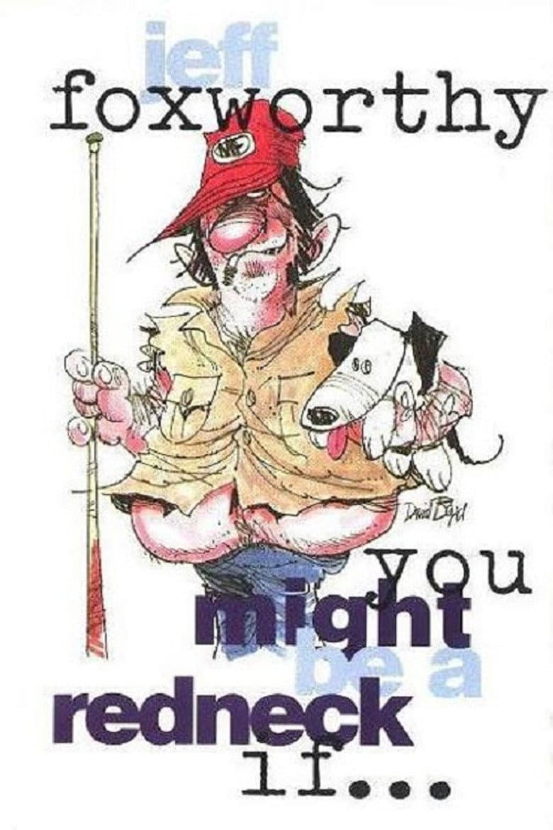 Jeff Foxworthy: You Might Be a Redneck if... poster