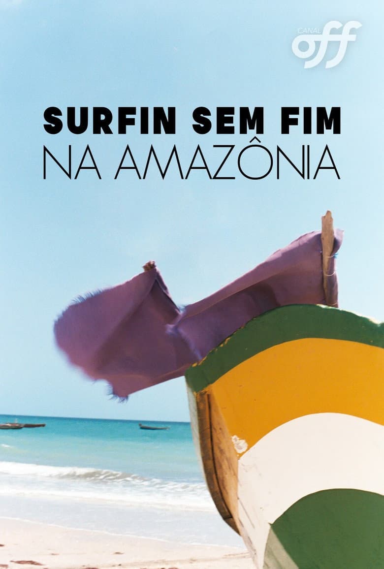Surfin Sem Fim: Rumo À Amazônia poster