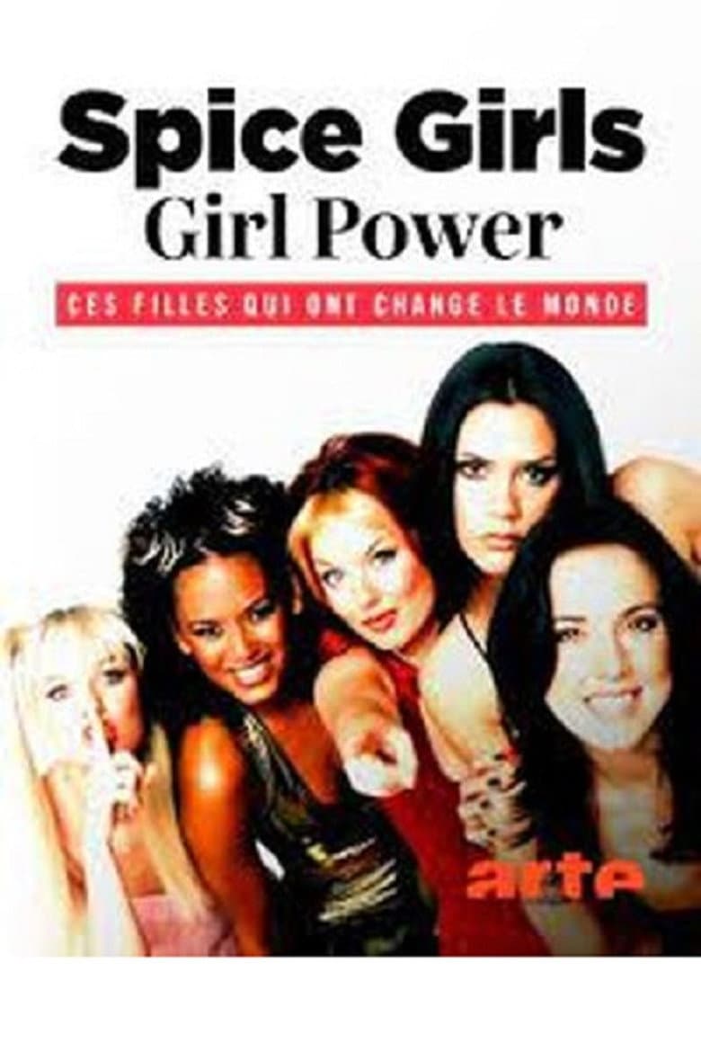 Spice Girls - Girl Power : ces filles qui ont changé le monde poster