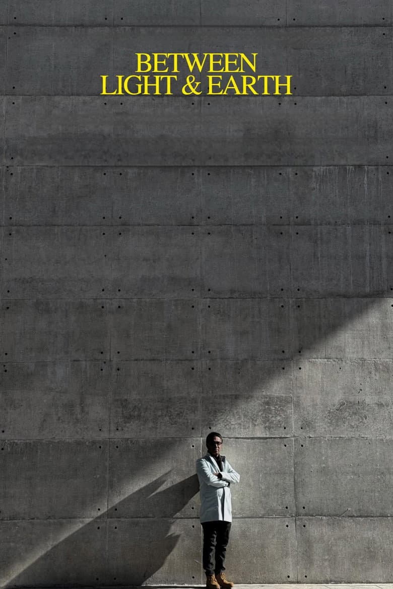 Between Light & Earth poster