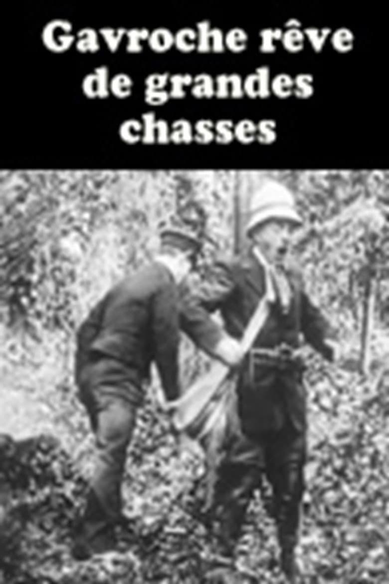 Gavroche rêve de grandes chasses poster