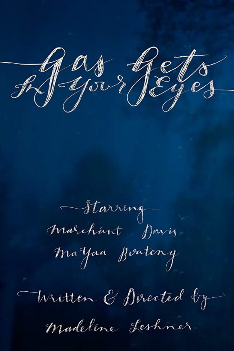 Gas Gets In Your Eyes poster