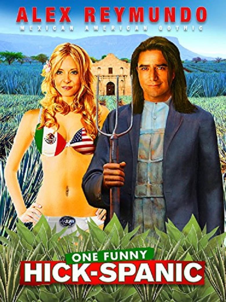 Alex Reymundo: One Funny Hick-Spanic poster