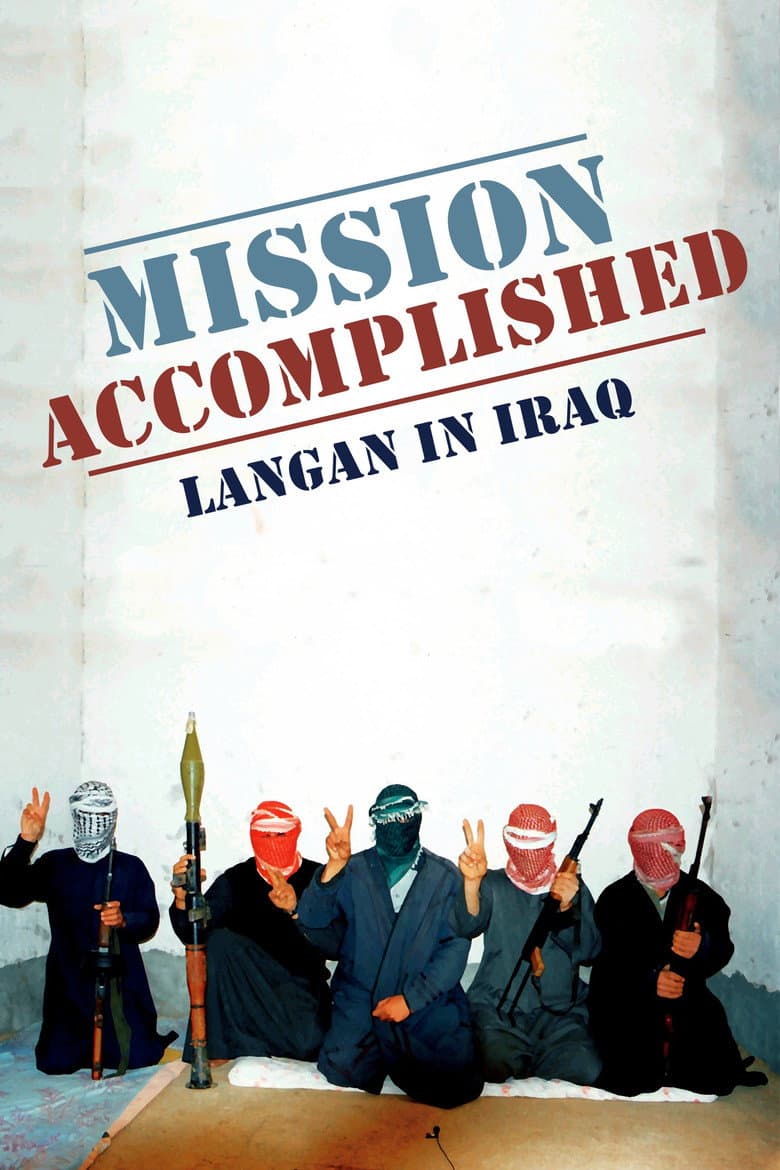 Mission Accomplished: Langan in Iraq poster