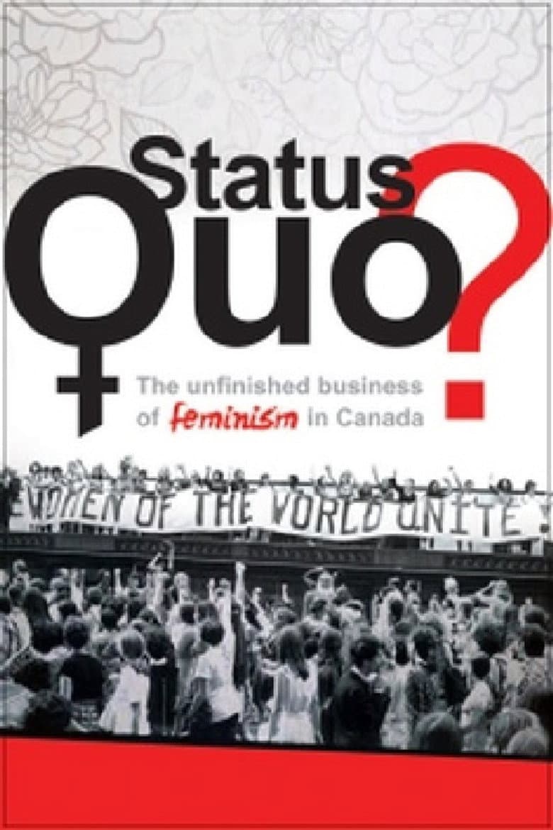Status Quo? The Unfinished Business of Feminism in Canada poster