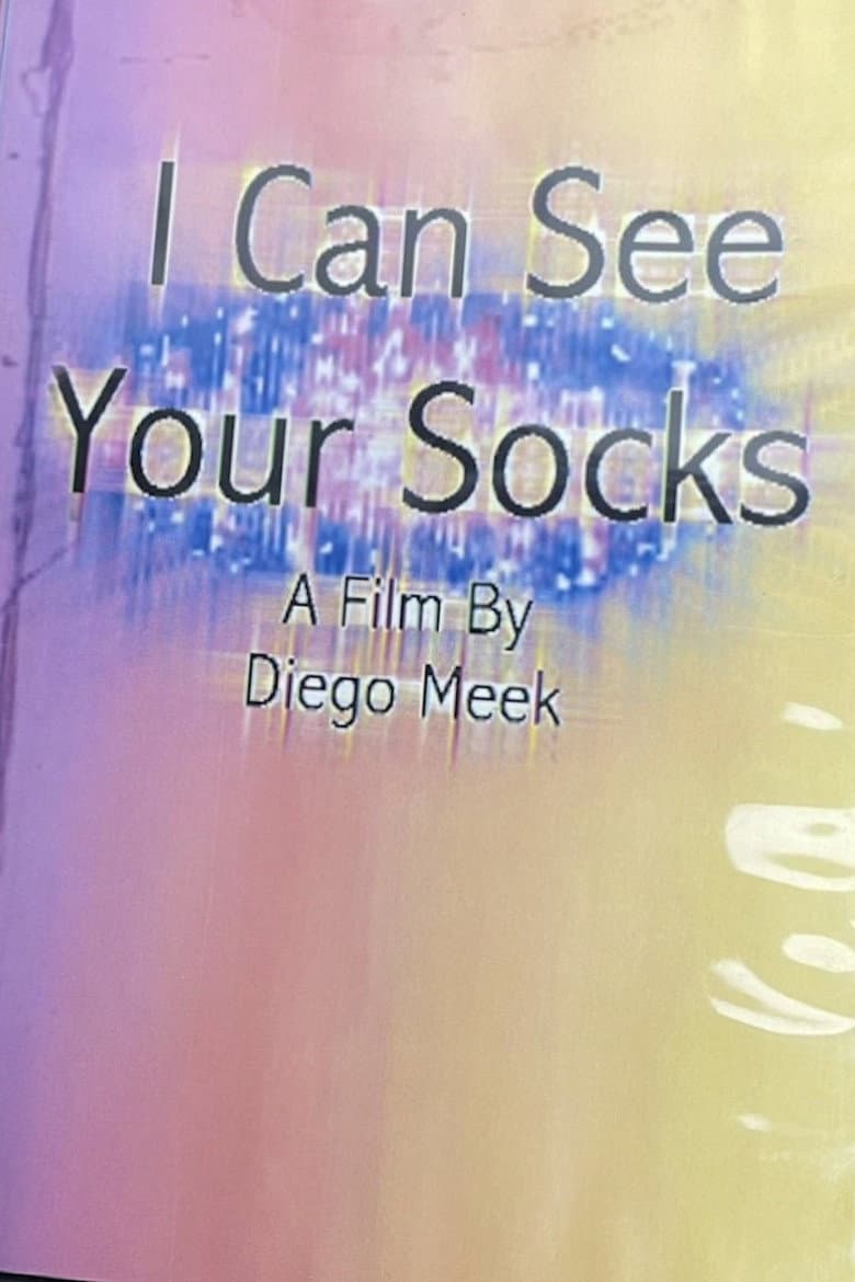 I Can See Your Socks poster
