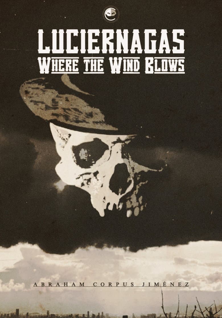 LUCIÉRNAGAS : Where the Wind Blows poster