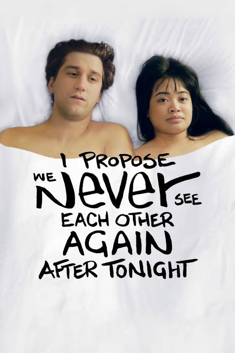 I Propose We Never See Each Other Again After Tonight poster