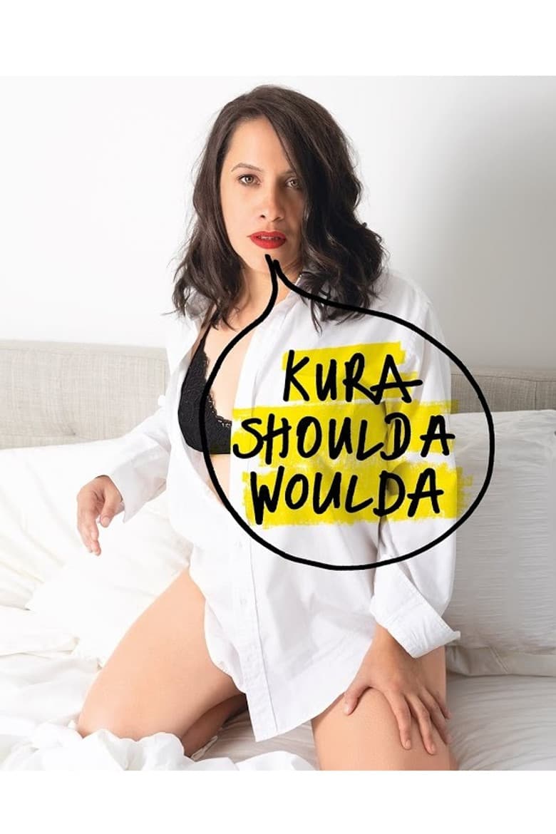 Kura Forrester: Kura Woulda Shoulda poster