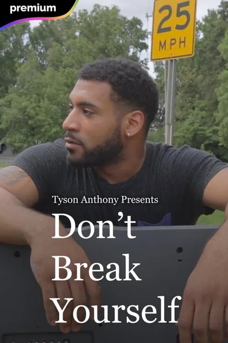 Don't Break Yourself poster