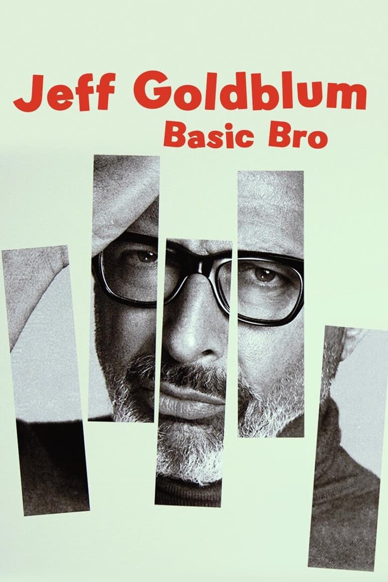 Jeff Goldblum: Basic Bro poster