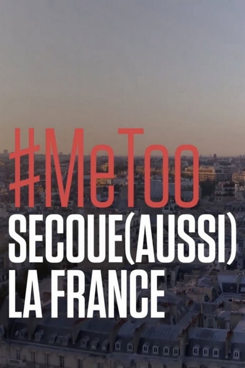 Me too secoue (aussi) la France poster