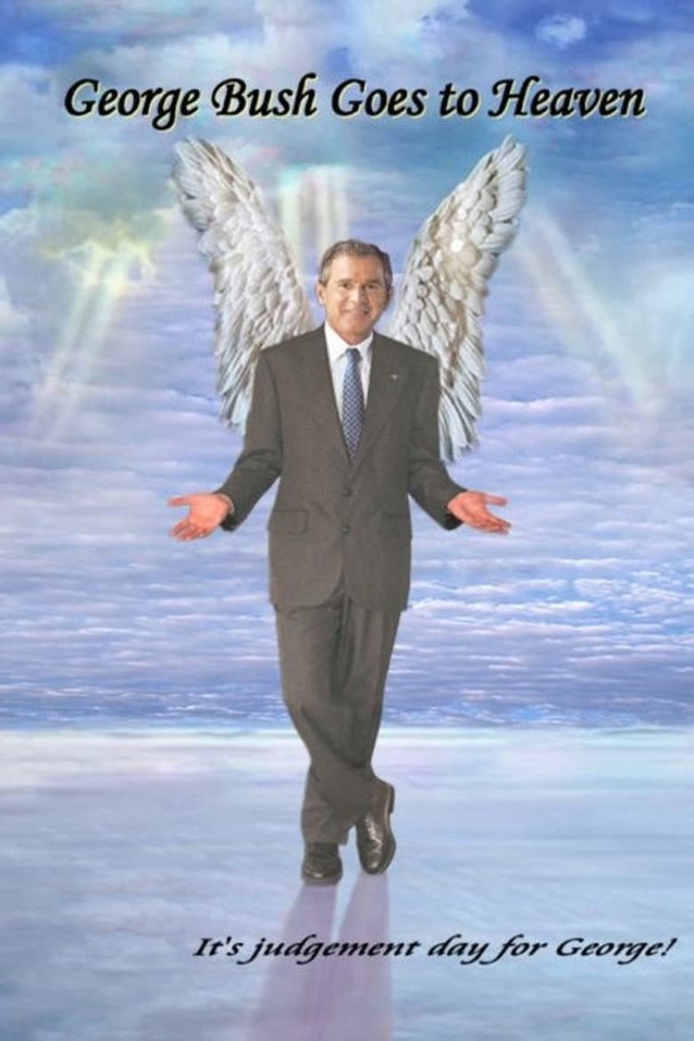 George Bush Goes to Heaven poster
