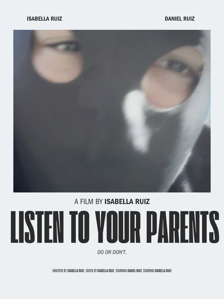 LISTEN TO YOUR PARENTS poster